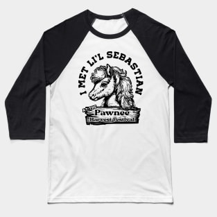 I Met Li'l Sebastian at the Pawnee Harvest Festival Baseball T-Shirt